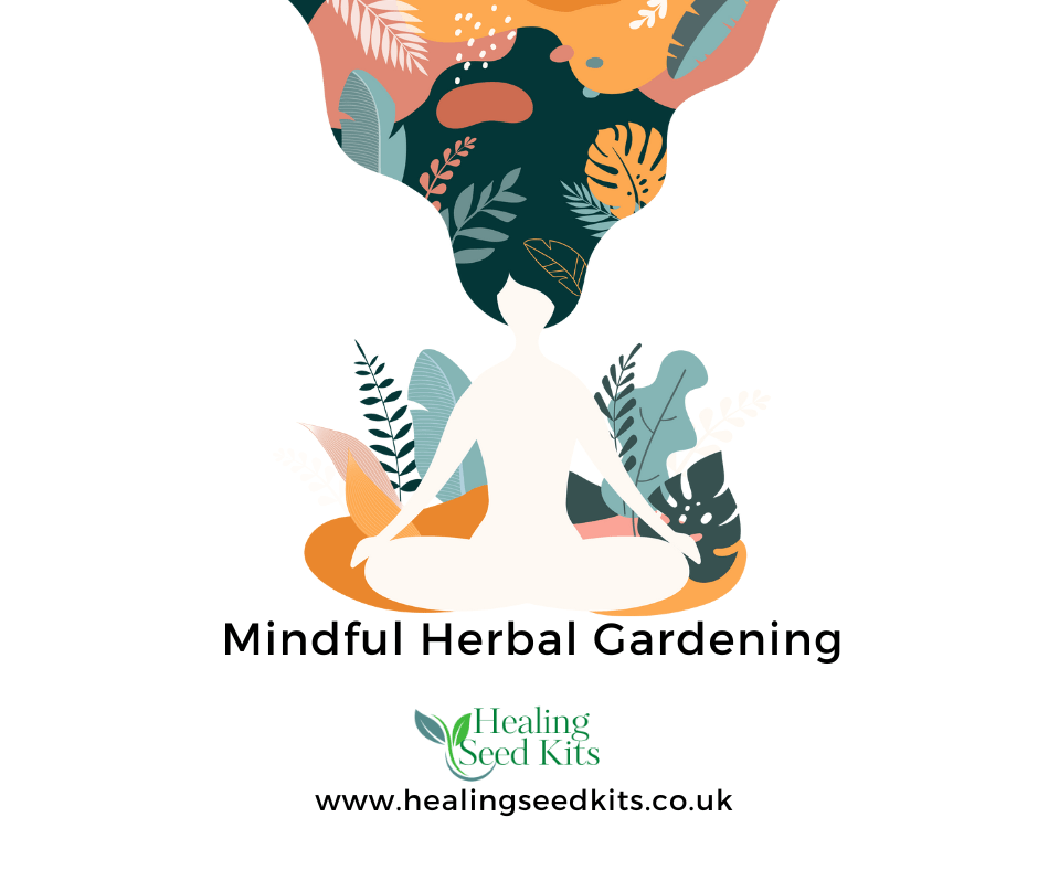 Mindful Herbal Gardening - The Healing Herb Garden