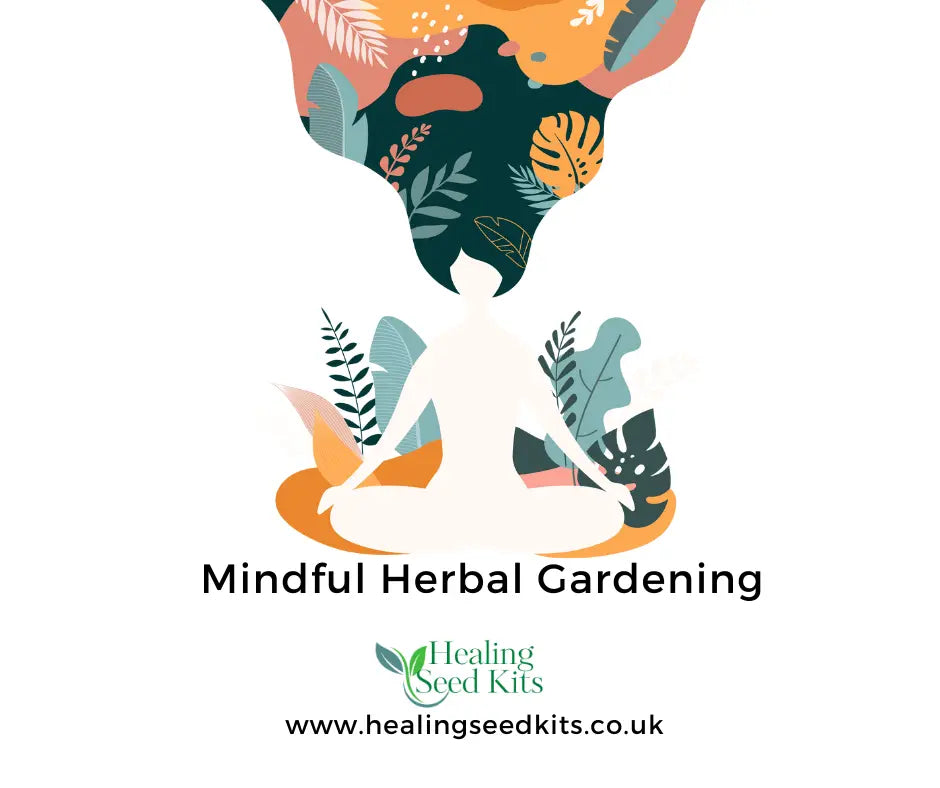 Mindful Herbal Gardening - The Healing Herb Garden
